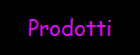 Prodotti